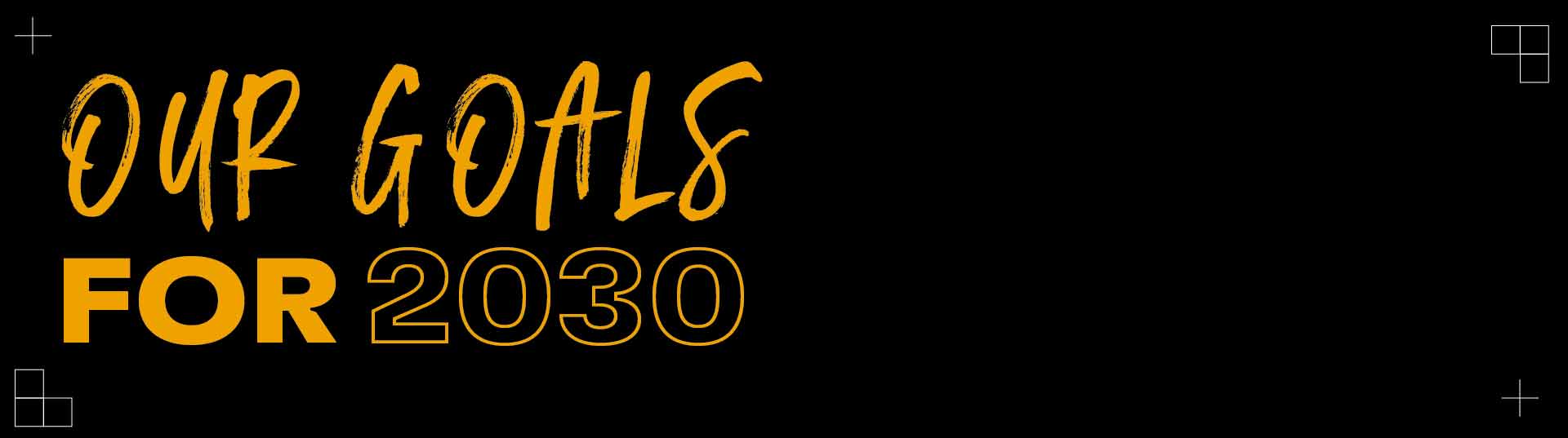 Our goals for 2030